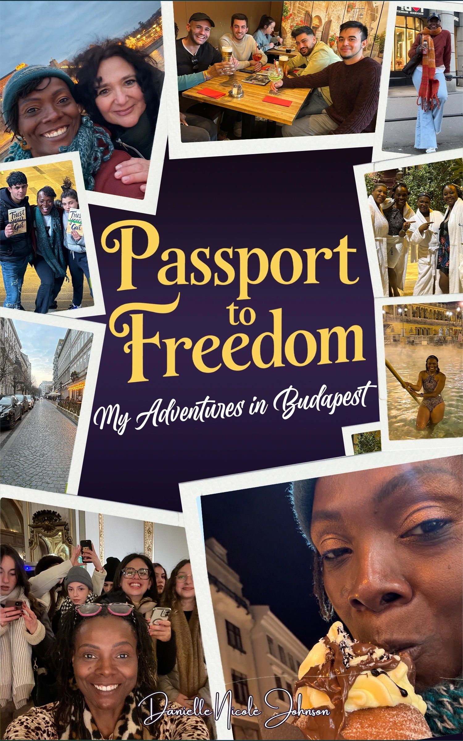 Passport to Freedom: My Adventures in Budapest, book cover by Danielle Nicole Johnson.
